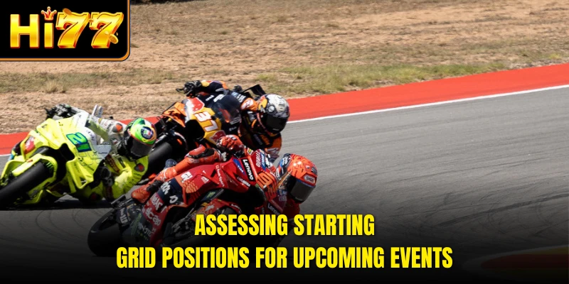 Assessing starting grid positions for upcoming events