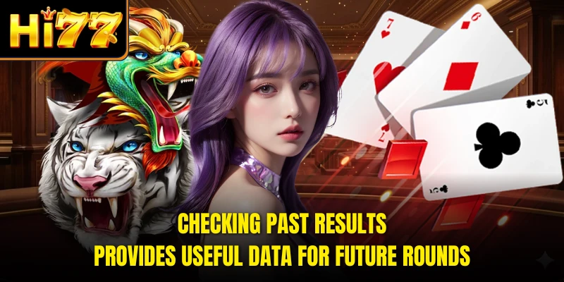 Checking past results provides useful data for future rounds