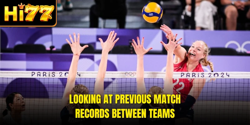 Looking at previous match records between teams